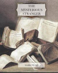 The Mysterious Stranger by Mark Twain - 2013-01-07