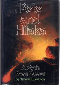 Pele and Hiiaka: A Myth from Hawaii