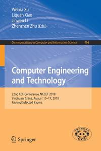 Computer Engineering and Technology : 22nd CCF Conference, NCCET 2018, Yinchuan, China, August...