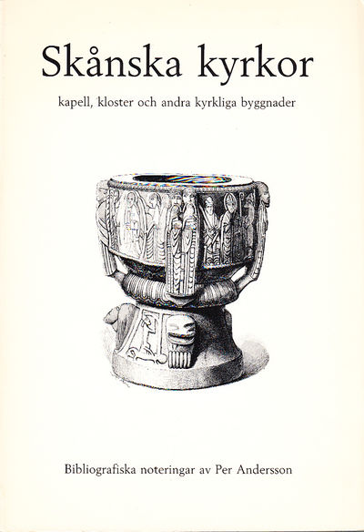 Skånska kyrkor. Kapell, kloster och andra…