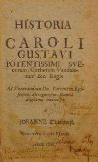 Historia Caroli Gustavi potentissimi svecorum…