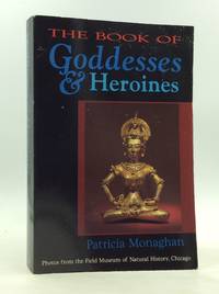THE BOOK OF GODDESSES & HEROINES