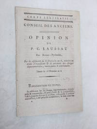 Opinion sur la rÃ©solution du 17 brumaire an 6, relative au mode d&#039;imposition et de paiement des charges dÃ©partementales, municipales et communales. by LAUSSAT (P.C.)