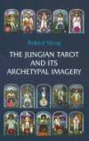 Jungian Tarot and Its Archetypal Imagery, The