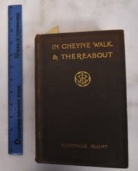 image of In Cheyne Walk and thereabout, containing short accounts of some ingenious people and famous places that were by the riverside at Chelsea