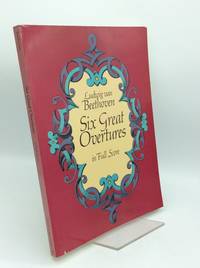 SIX GREAT OVERTURES in Full Score