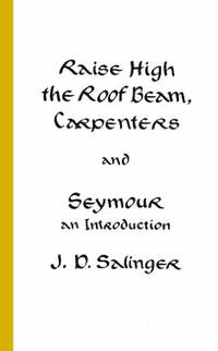 Raise High the Room Beam, Carpenters: An Introduction by J. D Salinger - Paperback - from World of Books Ltd (SKU: GOR003103766)