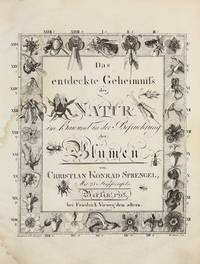 Das entdeckte Geheimniss der Natur im Bau und in der Befruchtung der Blumen by Christian Konrad SPRENGEL - 1st Edition - 1793 - from Milestones of Science Books (SKU: 001676)