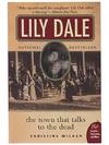 Lily Dale: The Town That Talks to the Dead