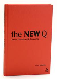 THE NEW Q: A Fresh Translation with Commentary