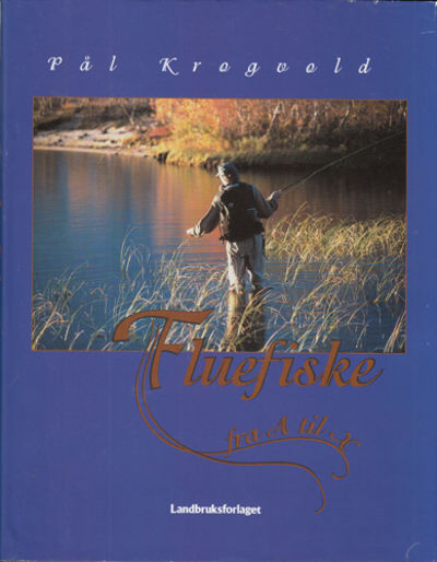 Fluefiske fra A til Å.