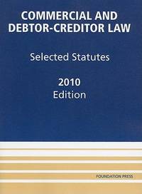 Commercial and Debtor-Creditor Law : Selected Statutes, 2010