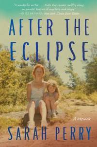 After the Eclipse : A Mother's Murder, a Daughter's Search