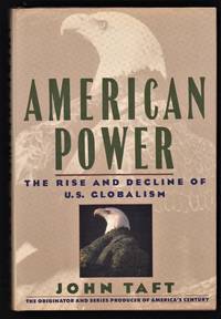 American Power: The Rise and Decline of U.S. Globalism 1918-1988