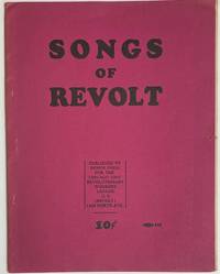 image of Songs of Revolt. A collection of 106 songs for the use of workers, compiled by the Revolutionary Workers League, US