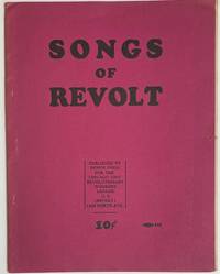 Songs Of Revolt. A Collection Of 106 Songs For The Use Of Workers, Compiled By The Revolutionary Workers League, US - 