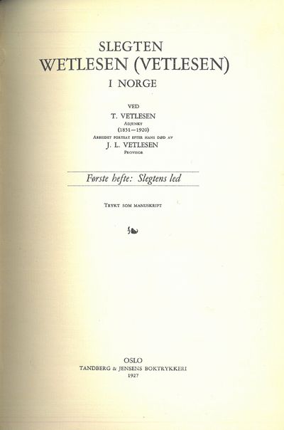 Slegten Wetlesen (Vetlesen) i Norge. Første…