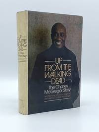 Up from the Walking Dead. The Charles McGregor Story by Sharon SOPHER - First Edition - 1978 - from Riverrun Books & Manuscripts (SKU: 406951)