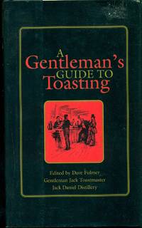 A Gentleman's Guide To Toasting