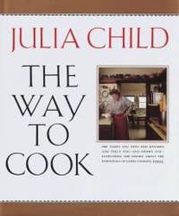 The Way to Cook by Julia Child - 1989-01-02