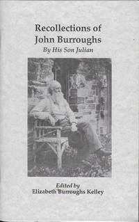 Recollections of John Burroughs by Burroughs, Julian - 1991-01-01