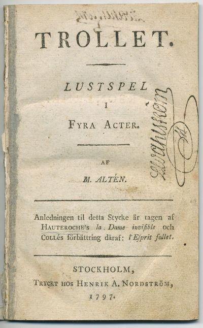 Trollet. Lustspel i fyra acter. Anledningen til…