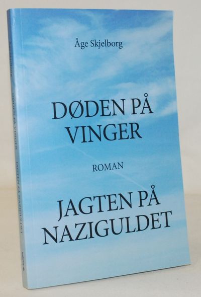 Døden på vinger. Jagten på naziguldet.