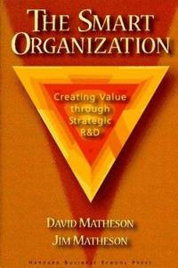 The Smart Organization : Creating Value Through Strategic R and D