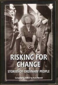image of RISKING FOR CHANGE Stories of Ordinary People