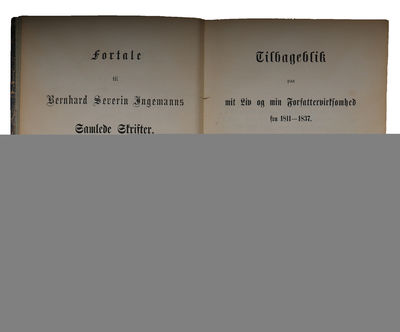 Tilbageblik paa mit Liv og min Forfattervirksomhed fra 1811-1837. Et autobiografisk Udkast af Bernhard Sev. Ingemann. Udgivet og ledsaget med en Efterskrift af Slotspræst J. Galskjøt. (Fortale til Bernhard Severin Ingemanns Samlede Skrifter.) - [EUR 400] (photo 3)