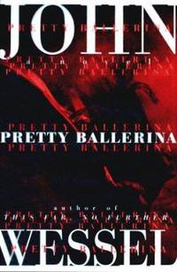Pretty Ballerina: A Novel