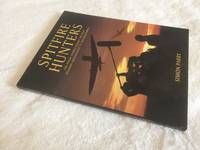 Spitfire Hunters: The Inside Stories Behind the Best of the TV Aircraft Digs by Simon W. Parry - 2010