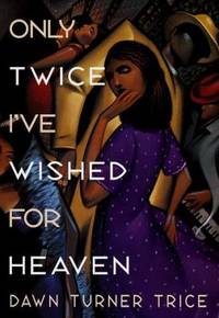Only Twice I've Wished for Heaven