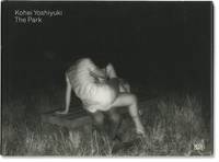 Kohei Yoshiyuki: The Park (First Edition)