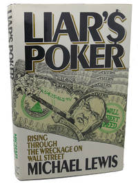 LIAR&#039;S POKER :  Rising through the Wreckage on Wall Street by Michael Lewis - 1989