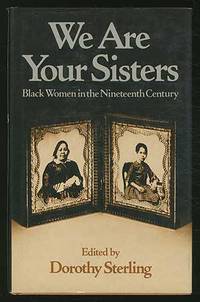 We Are Your Sisters: Black Women in the Nineteenth Century