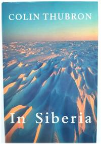 In Siberia by Thubron, Colin - 1999