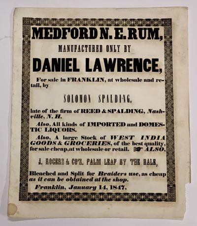 MEDFORD N. E. RUM, Manufactured Only by DANIEL LAWRENCE, For Sale in Franklin, at wholesale and Retail, by SOLOMON SPALDING, late of the firm of Reed & Spalding, Nashville, N.H.