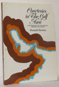 Courtesies in The Gulf Area. A Dictionary of…
