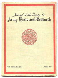 JOURNAL OF THE SOCIETY FOR ARMY HISTORICAL RESEARCH.  JUNE, 1957.  VOL. XXXV.  NO. 142. by McGuffie, T.H., ed.  (L.E. Buckell, T.H. McGuffie, Lt-Col. Peter Young, C.T. Atkinson, Major A.F. Flatow, W.Y. Carman, Brigadier H. Bullock, Lt-Col. R.J.T. Hills, R. Scurfield, et al - 1957