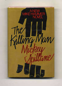 The Killing Man  - 1st Trade Edition/1st Printing by Spillane, Mickey - 1989