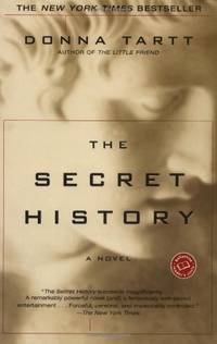 The Secret History: A Novel by Tartt, Donna