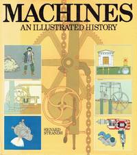 Machines: An Illustrated History by Strandh, Sigvard