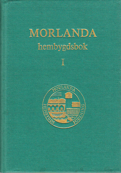 Morlanda hembygdsbok. I. [Utg. av] Morlanda…