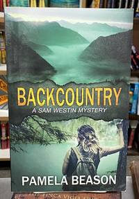 Backcountry A Sam Westin Mystery