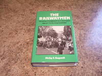 The Railwaymen - The History Of The National Union Of Railwaymen, Vol. 2: The Beeching Era And After