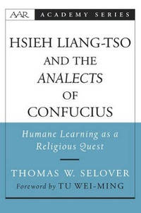 Hsieh Liang-Tso and the Analects of Confucius: Humane Learning as a Religious Quest