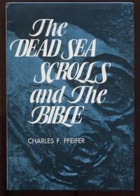 THE DEAD SEA SCROLLS AND THE BIBLE