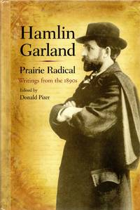 Hamlin Garland, Prairie Radical: Writings from the 1890s