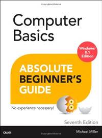 Computer Basics Absolute Beginner's Guide: Windows 8.1 Edition